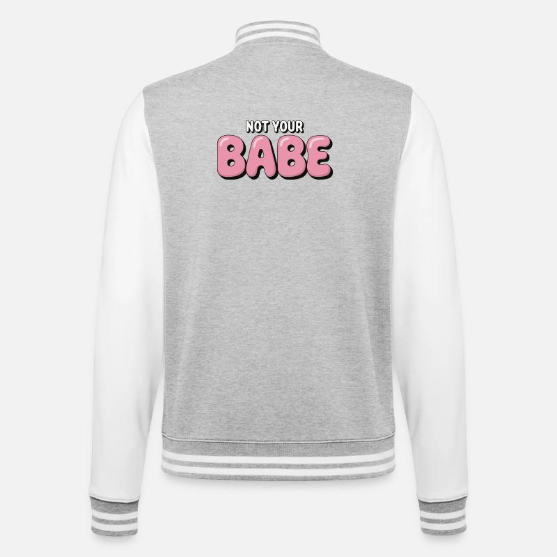 Not Your Babe - Statement Bubble Font - College Sweat Jacket - heather grey/white