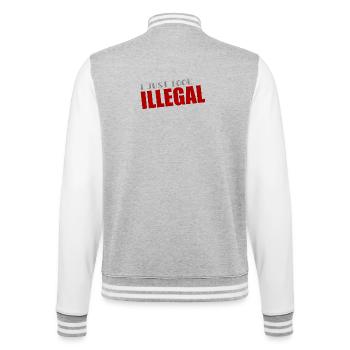 I Just Look Illegal - Illegality - Human Rights - College Sweat Jacket - heather grey/white - Back - Marisol (170cm)