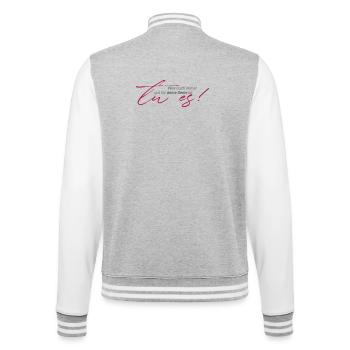positive Sprüche - Was auch immer gut ist, tue es - College-Sweatjacke - Grau meliert/Weiß - Hinten - Marisol (170cm)
