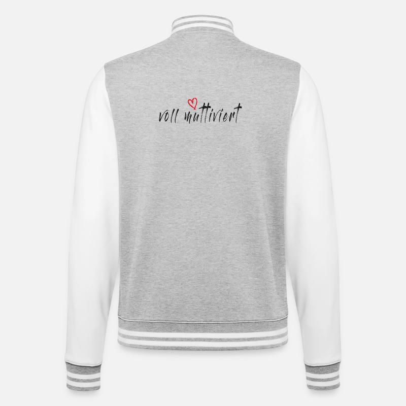 Voll muttiviert! Mama, Mutter lustiger Spruch - College-Sweatjacke - Grau meliert/Weiß