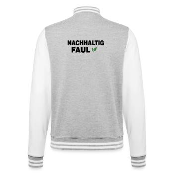 Nachhaltig faul – lustiges Spruchdesign - College-Sweatjacke - Grau meliert/Weiß - Hinten - Marisol (170cm)