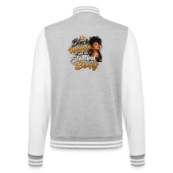 Schwarze Frauen sind mein Schönheitsideal, schwarze Königin - College-Sweatjacke - Grau meliert/Weiß - Hinten - Marisol (170cm)