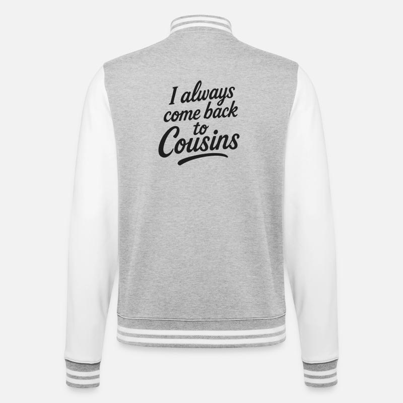 I always come back to Cousins - College Sweat Jacket - heather grey/white