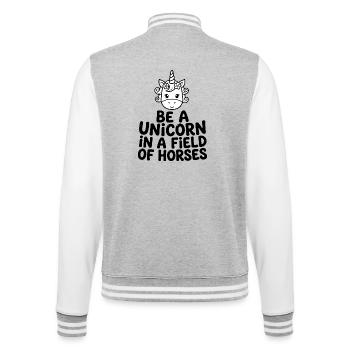 Be a Unicorn in a Field of Horses - College-Sweatjacke - Grau meliert/Weiß - Hinten - Marisol (170cm)