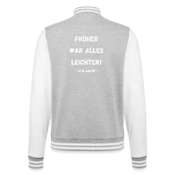 Früher War Alles Leichter - College-Sweatjacke - Grau meliert/Weiß - Hinten - Marisol (170cm)