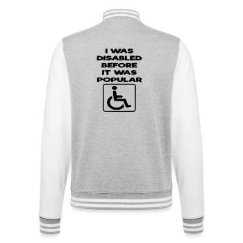 Ich war schon behindert, bevor es populär wurde* - College-Sweatjacke - Grau meliert/Weiß - Hinten - Marisol (170cm)