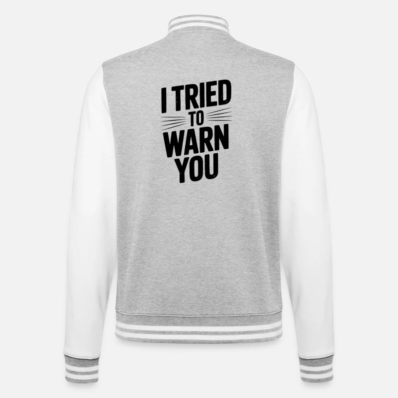 Ich habe versucht, Sie zu warnen - College-Sweatjacke - Grau meliert/Weiß