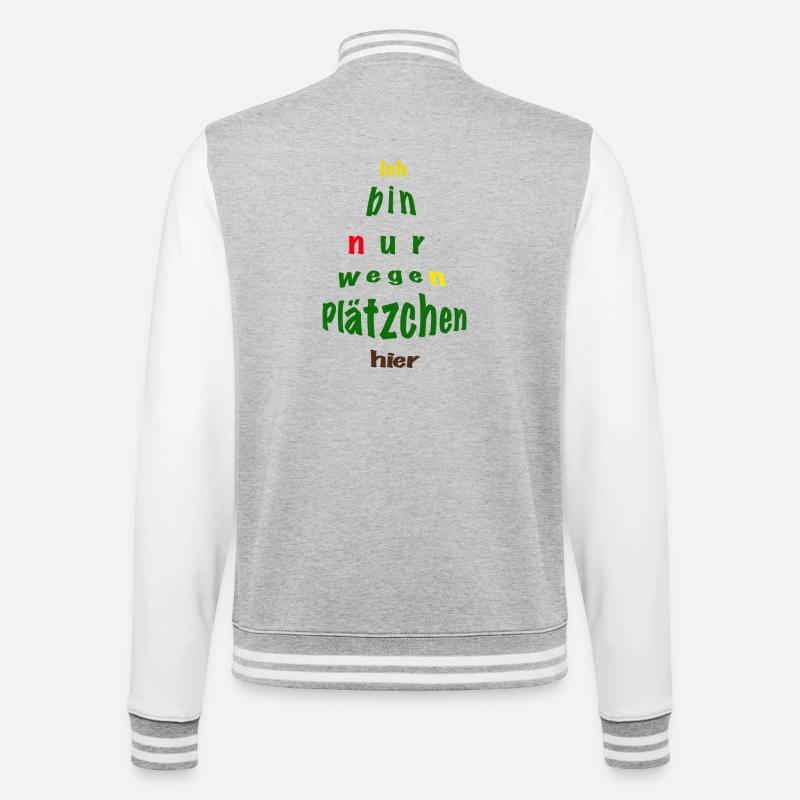Ich bin nur wegen Plätzchen hier - College-Sweatjacke - Grau meliert/Weiß