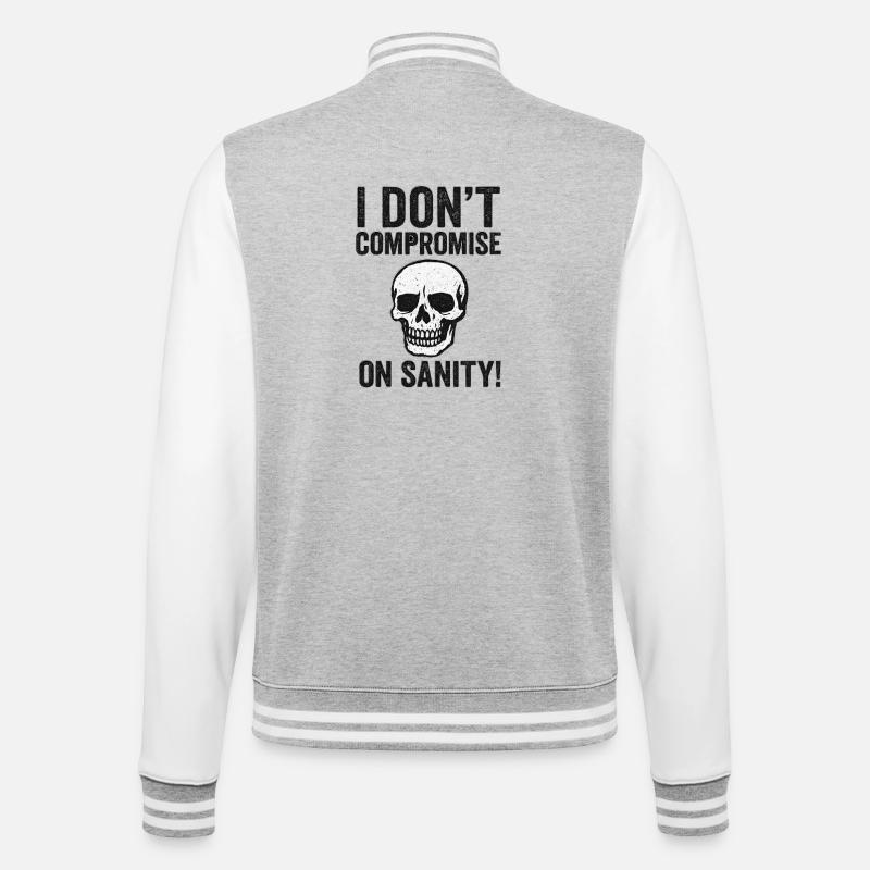 I Don't Compromise on Sanity Skull - College-Sweatjacke - Grau meliert/Weiß