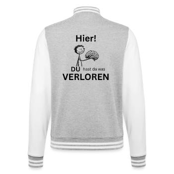 Lustiges Spruch Shirt- Kein HIRN! - College-Sweatjacke - Grau meliert/Weiß - Hinten - Marisol (170cm)