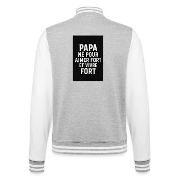 Papa geboren, um stark zu lieben und stark zu leben - College-Sweatjacke - Grau meliert/Weiß - Hinten - Marisol (170cm)