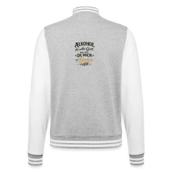 Alkohol: Edler Geist, der mich zu Boden reisst - College-Sweatjacke - Grau meliert/Weiß - Hinten - Marisol (170cm)