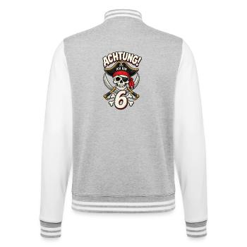 6. Geburtstag Pirat – Achtung Ich Bin 6 – Piraten - College-Sweatjacke - Grau meliert/Weiß - Hinten - Marisol (170cm)