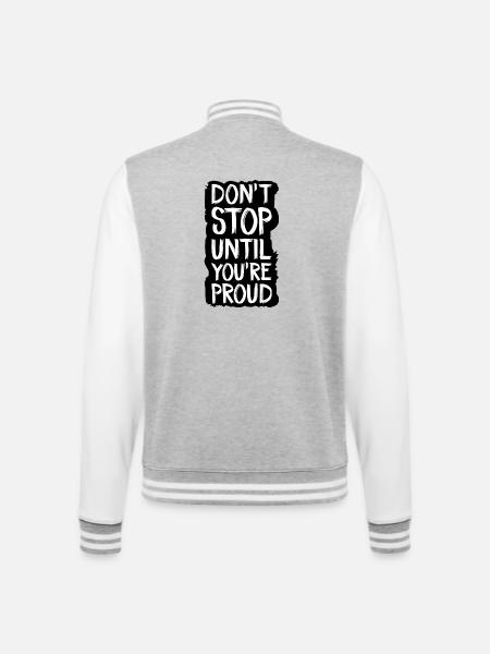 don't stop until you're proud - College Sweat Jacket - heather grey/white