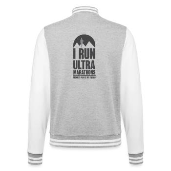 I Ran Ultra Marathons Because Pain Is My Friend - College Sweat Jacket - heather grey/white - Back - Marisol (170cm)