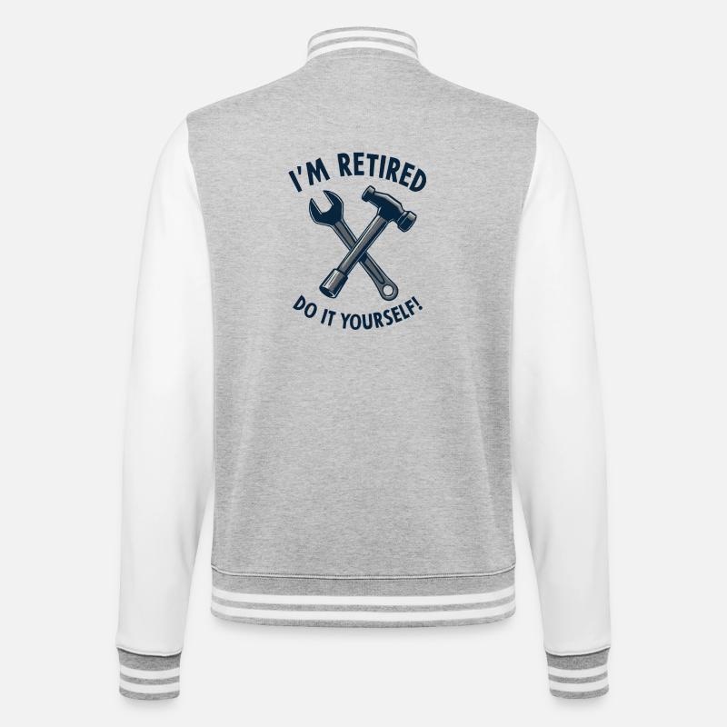 I'm Retired, Do It Yourself! - College-Sweatjacke - Grau meliert/Weiß