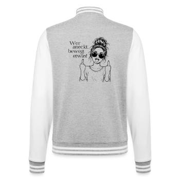 Wer aneckt, bewegt etwas! Statement Shirt Frauen - College-Sweatjacke - Grau meliert/Weiß - Hinten - Marisol (170cm)