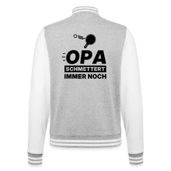 Opa schmettert immer noch – Tischtennis Shirt - College-Sweatjacke - Grau meliert/Weiß - Hinten - Marisol (170cm)