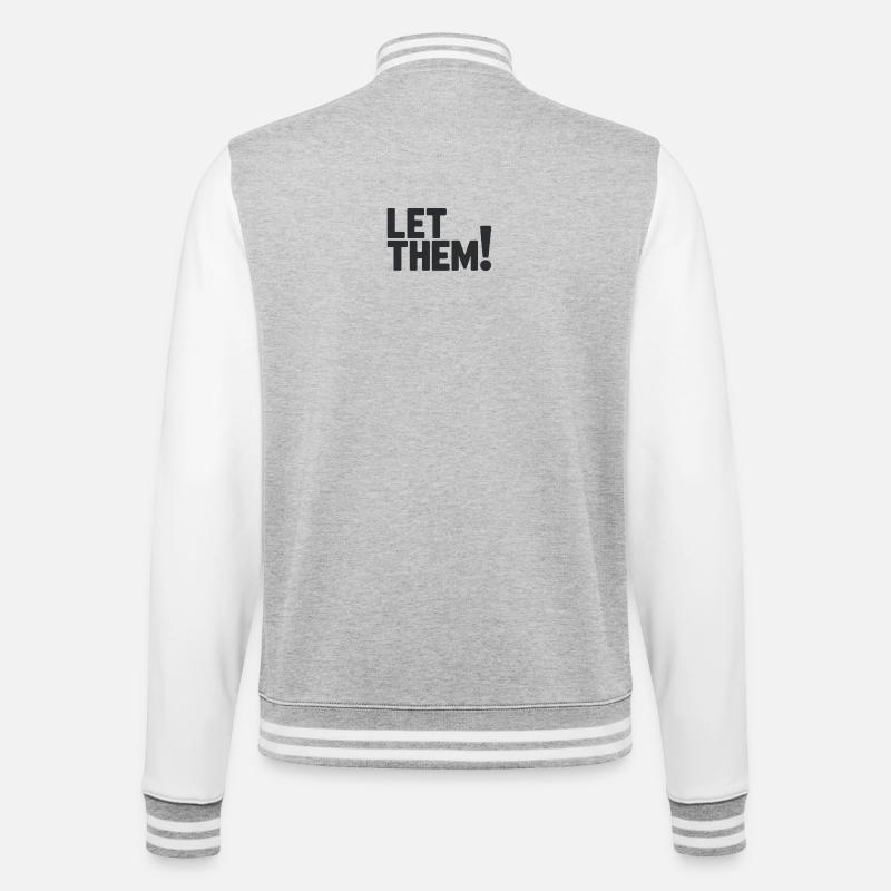 Let Them!  A Clean Mindset Statement - College Sweat Jacket - heather grey/white