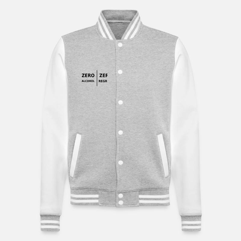 Zero Alcohol, Zero Regrets - College Sweat Jacket - heather grey/white