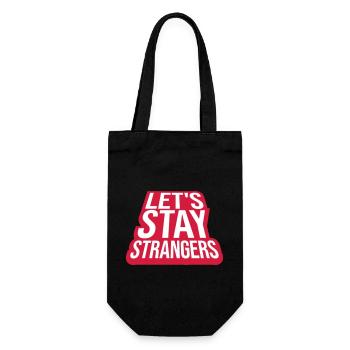 lets stay strangers Zitat - Geschenkbeutel für Flaschen - Schwarz - Vorne