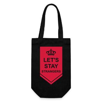 lets stay strangers Zitat - Geschenkbeutel für Flaschen - Schwarz - Vorne