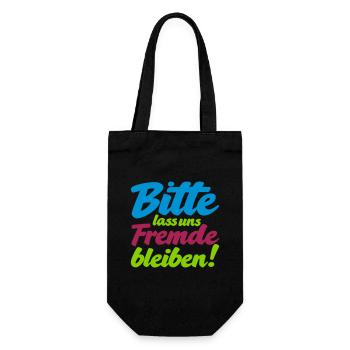 Bitte lass uns Fremde bleiben witziger Spruch - Geschenkbeutel für Flaschen - Schwarz - Vorne