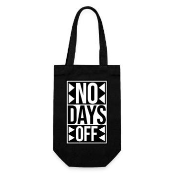 no days off quote - Gift Bag for Bottles - black - Front