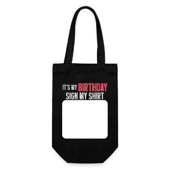 It's My Sign My Shirt funny Birthday - Gift Bag for Bottles - black - Front