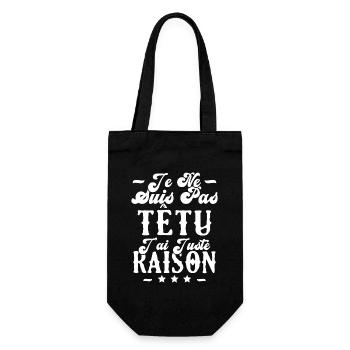 je ne suis pas têtu j'ai juste raison - Sac à bouteille - noir - Devant