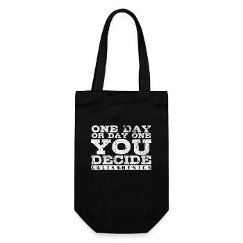 One Day or Day One You Decide Calisthenics - Gift Bag for Bottles - black - Front
