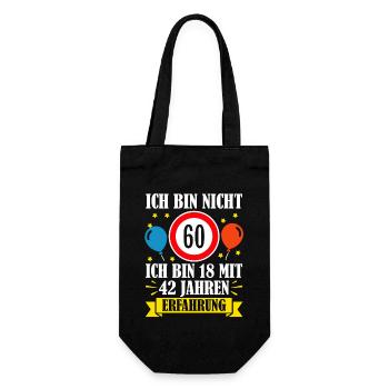 Ich Bin Nicht 60 Ich Bin 18 Mit 42 Jahren - Geschenkbeutel für Flaschen - Schwarz - Vorne