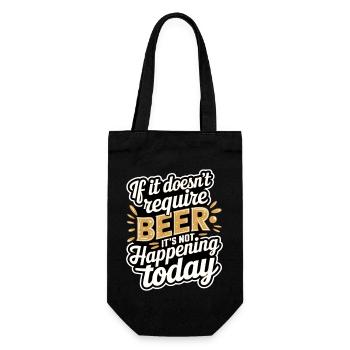 It Doesn't Require Beer It's Not Happening Today 8 - Geschenkbeutel für Flaschen - Schwarz - Vorne