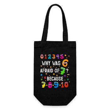 Why Was 6 Afraid Of 7 Numbers - Gift Bag for Bottles - black - Front