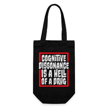 Cognitive Dissonance Is A Hell Of A Drug Saying - Gift Bag for Bottles - black - Front