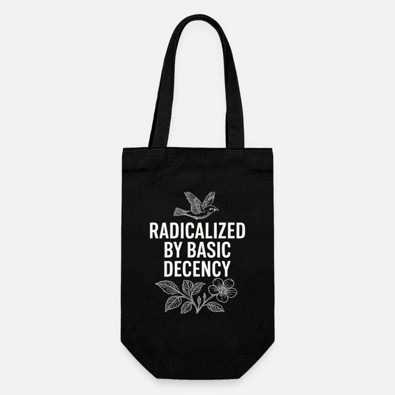 Radicalized by Basic Decency Statement Shirt  - Geschenkbeutel für Flaschen - Schwarz