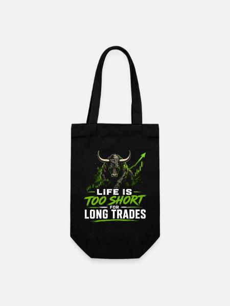 Life is too short for long trades - Green - Geschenkbeutel für Flaschen - Schwarz