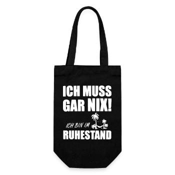 ICH MUSS GAR NIX - Bin im Ruhestand - Geschenkbeutel für Flaschen - Schwarz - Vorne
