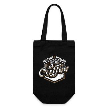 instant human just add coffee- coffee sayings - Gift Bag for Bottles - black - Front