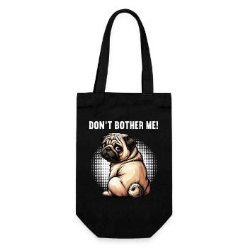 Don't Bother Me Pug Pugs Pugs Owner Pug Holder - Gift Bag for Bottles - black - Front