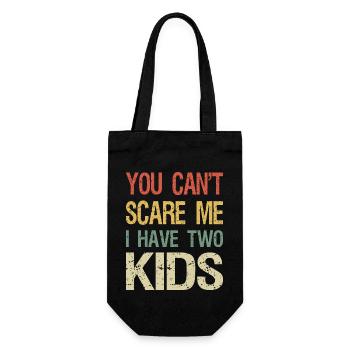 You Can't Scare Me I Have Two Kids I - Geschenkbeutel für Flaschen - Schwarz - Vorne
