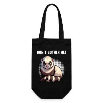 Don't Bother Me Frettchen Frettchenbesitzer - Geschenkbeutel für Flaschen - Schwarz - Vorne