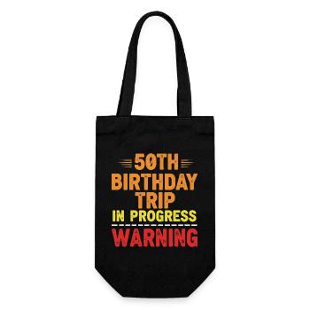 50th Birthday Trip in Progress T-shirt - Gift Bag for Bottles - black - Front