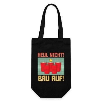 Bierpong Spruch Heul nicht bau auf! Trinkspiel - Geschenkbeutel für Flaschen - Schwarz - Vorne