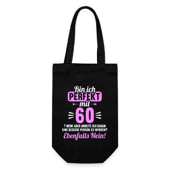 Bin ich perfekt mit 60 Jahren 60. Geburtstag - Geschenkbeutel für Flaschen - Schwarz - Vorne