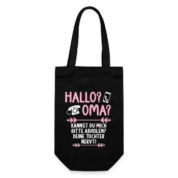 Hallo Oma Kannst mich abholen Deine Tochter nervt - Geschenkbeutel für Flaschen - Schwarz - Vorne