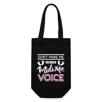 Don't make me use my midwife voice - Geschenkbeutel für Flaschen - Schwarz - Vorne