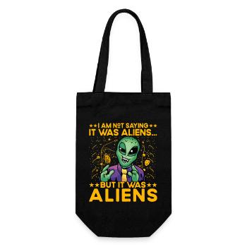 I am not saying it was Aliens but it was Aliens - Geschenkbeutel für Flaschen - Schwarz - Vorne