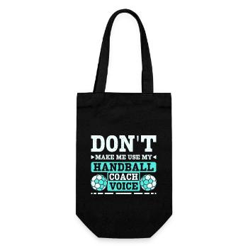 Don't make me use my handball coach voice - Geschenkbeutel für Flaschen - Schwarz - Vorne