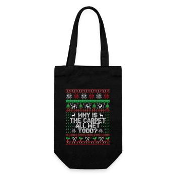 Why Is The Carpet All Wet Todd? - Gift Bag for Bottles - black - Front